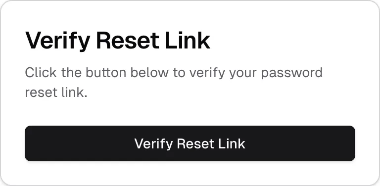 The Verify Reset Link page people land on from the password reset email, showing the Verify Reset Link button
